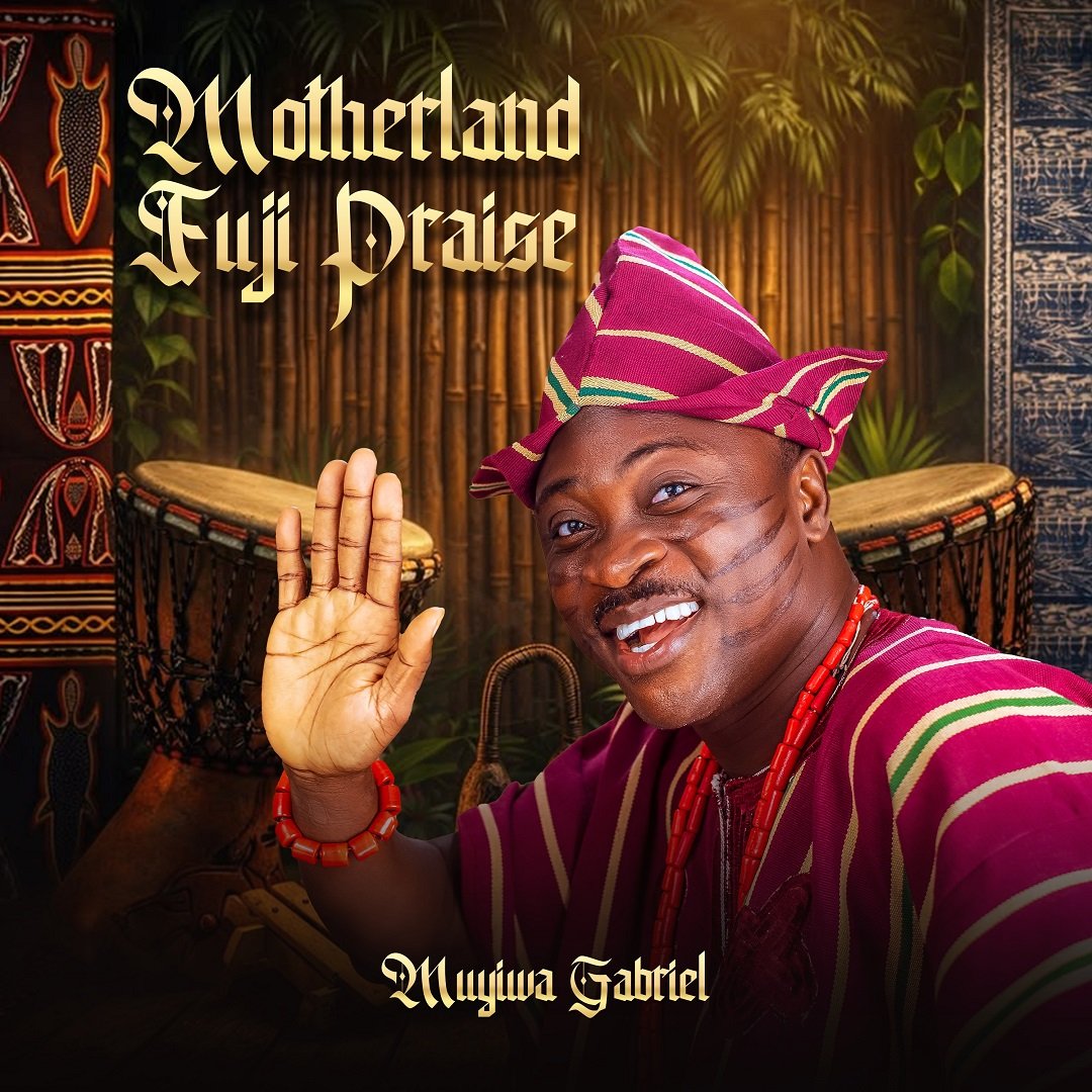Muyiwa Gabriel Celebrates Faith, Culture, and National Heritage with New Single "Motherland Fuji Praise"